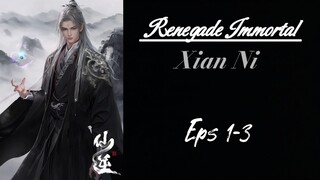 Renegade Immortal (Xian Ni) Eps 1-3 Sub indo