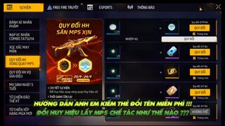 Free Fire| Hướng dẫn anh em kiếm thẻ đổi tên Free - Đổi huy hiệu nhận Mp5 chế tác như thế nào?