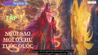 Tiên Nghịch Tập 70 Vietsub Thuyết Minh 1080P|Renegade Immortal EP70| HHTQ Thắng channel