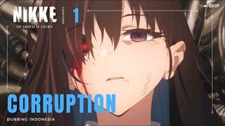 NIKKE GODDESS OF VICTORY | Corupption chapter 1 | Dubbing Indonesia |