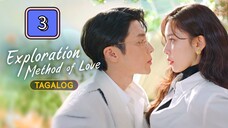 Exploration Method of Love Tagalog Dubbed : Episode 3