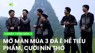 Vừa mở màn, Cris Phan đã tỏ ra 'yếu nghề', ê chề tiểu phẩm hài từ dàn cast | 2 Ngày 1 Đêm Mùa 3