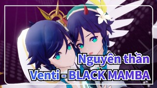 [Nguyên thần/MMD]Đừng bỏ trốn--- Venti - BLACK MAMBA