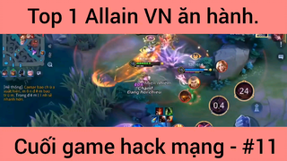 Top 1 Allain VN ăn hành cuối game hack mạng #11