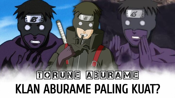 Torune Aburame - Klan Aburame Paling Kuat?