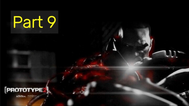 Prototype 2 [part 9]