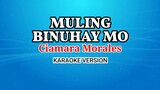 Muling Binuhay Mo (Karaoke) - Ciamara Morales
