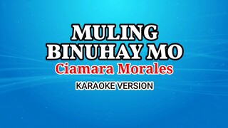Muling Binuhay Mo (Karaoke) - Ciamara Morales