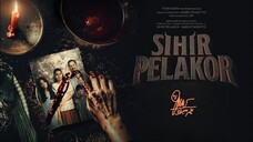 SIHIR PELAKOR [𝟐𝟎𝟐𝟓] 𝐇𝐃
