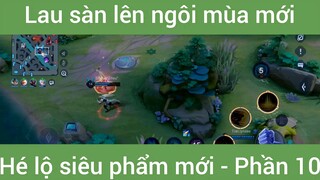 Lau sàn lên ngôi mùa mới hé lộ siêu phẩm mới #10