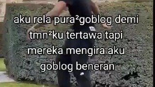 yaudahlaa, gapapa, yang penting mereka terhibur