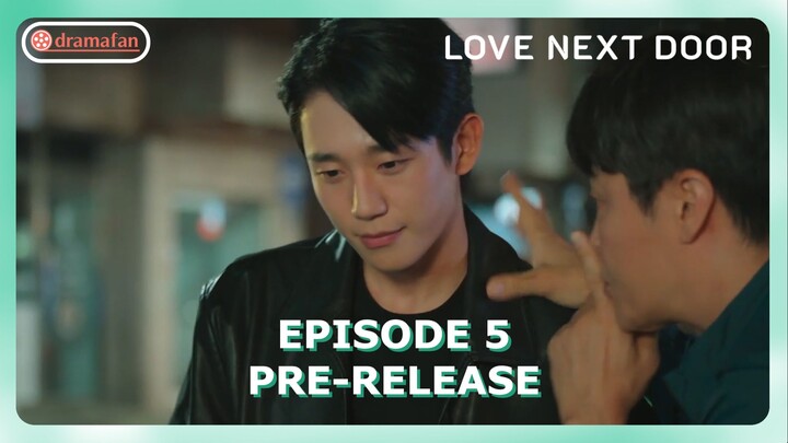 Love Next Door Episode 5 Pre-Release Explained [ENG SUB]