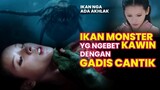SETIAP 100th GADIS CANTIK DIKORBANKAN KE IKAN MONSTER - CERITA FILM ENORMOUS LEGENDARY FISH (2020)
