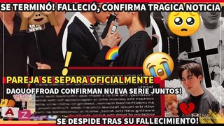 FALLECIÓ💔😭TRAGICA NOTICIA🥺PAREJA SE SEPARA #zeenunew #geminifourth #joongdunk #daouoffroad #yoon+