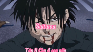 Saitama_Tập 8 Còn 4 con nữa