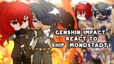Genshin Impact React To Ship Mondstadt // Genshin Impact // Gacha life & Gacha Club