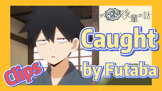 [My Sanpei is Annoying]  Clips |  Caught by Futaba