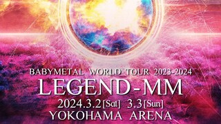 Babymetal - World Tour 2023-2024 'Legend MM' 20 Night [2024.03.02]