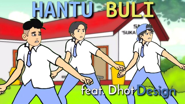 Hantu Buli Feat. Dhot Design Part 1 - Animasi Sekolah