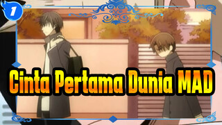[Cinta Pertama Dunia/MAD] Kamu adalah Pemandanganku_1