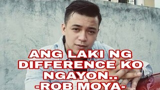 ROB MOYA- ANG LAKI NG DIFFERENCE KO NGAYON..| DADDY ROB MOYA | LATEST UPDATE