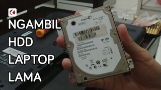 Ngambil HDD laptop lama karena butuh storage lagi