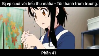 Bị ép cưới vói tiểu thư mafia - Tôi thành trùm trường #41