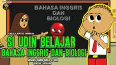 SI UDIN BELAJAR BAHASA INGGRIS DAN BIOLOGI