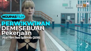 Demi Pekerjaan, Wanita Cantik Rela Melakukan Ini - Alur Film Red Sparrow (2018) | SAGATV Official