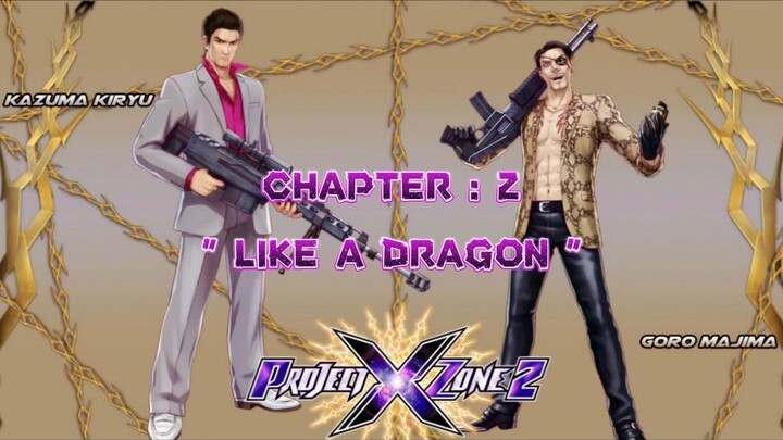 Project X Zone 2 [Chapter 2 - Like a Dragon Opening]