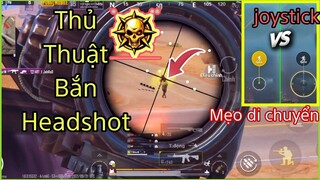 PUBG Mobile _ Mẹo & Thủ Thuật Bắn Headshot🔥Cách Cài Nút Di Chuyển Bản 1.6.0