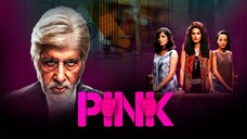 PINK (4k) Movie ｜ 7 Years of Pink ｜ Amitabh Bachchan, Taapsee Pannu, Kirti Kulha