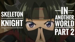 skeleton knight in another world part 2 Amv
