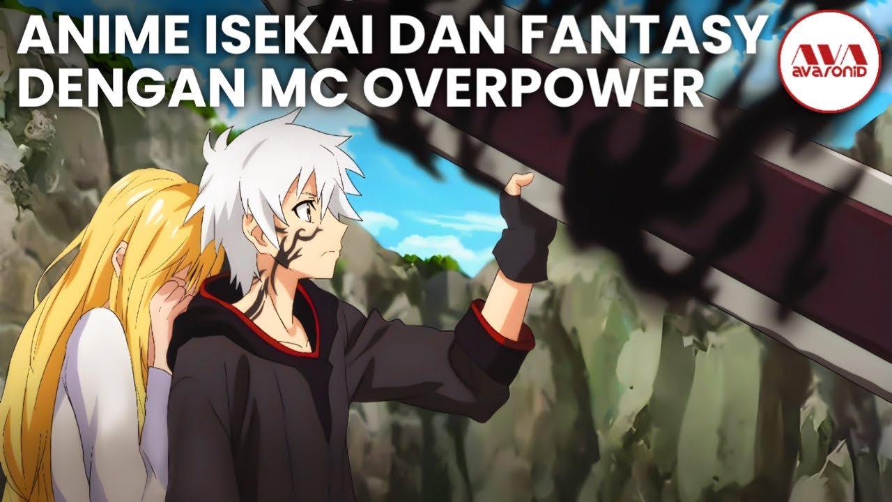 Anime Isekai Terbaik Dengan Karakter Utama Overpower - DIGITEK.ID