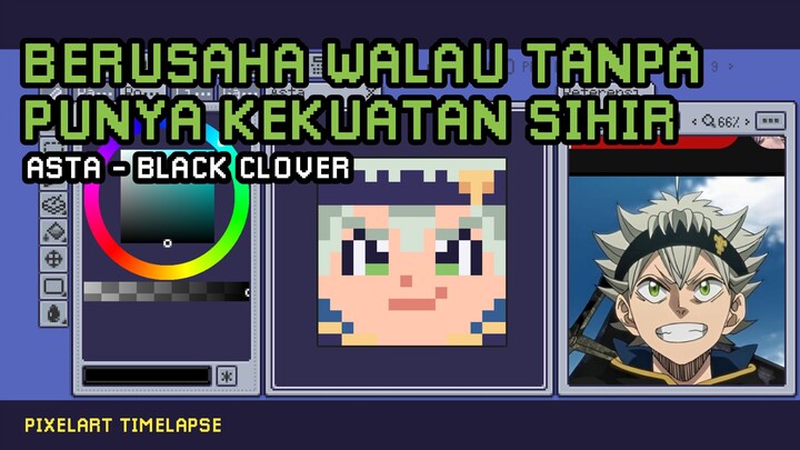 Berusaha Walau Tanpa Kekuatan Sihir | Asta - Black Clover | Pixel Art Speedpaint