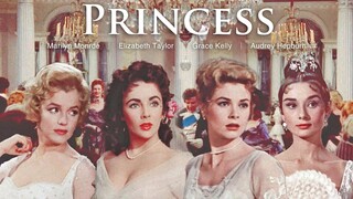 【好莱坞四大美人】Princess (伊丽莎白泰勒/玛丽莲梦露/奥黛丽赫本/格蕾丝凯利 电影混剪)
