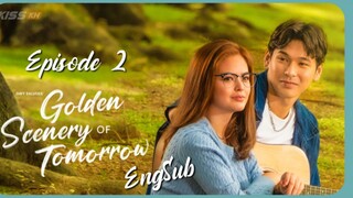 Golden Scenery Of Tomorrow : Episode 2 ENGSUB