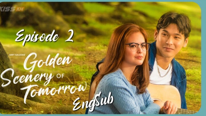 Golden Scenery Of Tomorrow : Episode 2 ENGSUB