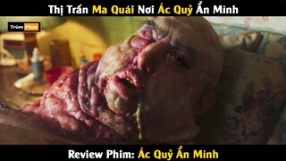 Review Phim: Thị Trấn Ma Quái Nơi Ác Quỷ Ẩn Mình | Trùm Phim Review