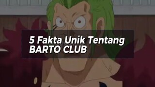 5 Fakta Unik Tentang BARTO CLUB | Anggota Armada Besar Monkey D. Luffy 🔥
