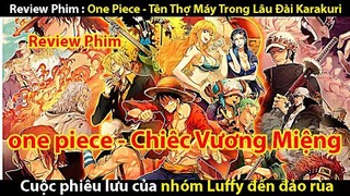 [ REVIEW PHIM ] ĐẢO HẢI TẶC ONE PIECE - TÊN THỢ MÁY KHỔNG LỒ TRONG LÂU ĐÀI KARAKURI ||TỚ REVIEW PHIM