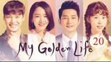 My Golden Life 2017 Eps 20 Sub Indo