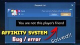 ML AFFINITY SYSTEM ISSUE "You are not this player's friend" SOLVED
