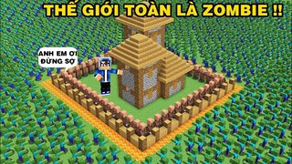 Thử Thách Sống Trong Thế Giới | Toàn Đại Đại Dịch Zombie Bảo Vệ Làng An Toàn | Trong MINECRAFT..!!