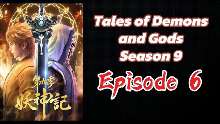 Tales of Demons and Gods  Season 9 Episode 6 (Sub Indo) HD