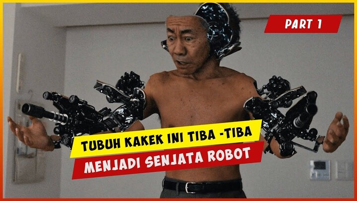 Tubuh Kakek Ini Berubah Menjadi Senjata Mematikan (PART 1)  ALUR CERITA FILM INU