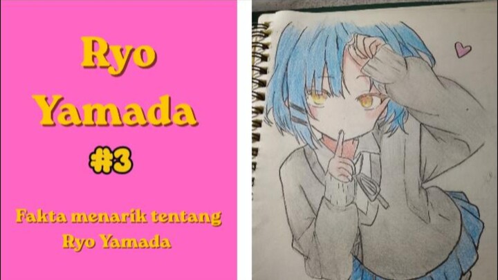 part 3| fakta menarik tentang Ryo Yamada ✨