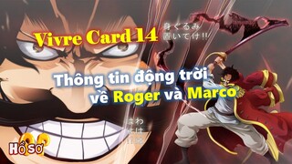 [Vivre Card 14 - P2]. Thông tin động trời về Gol D. Roger, Truy nã Marco