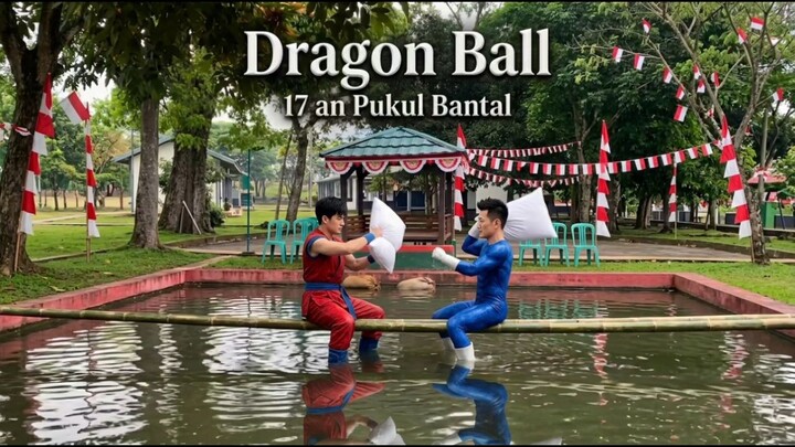 Dragon ball 17 an Pukul Bantal