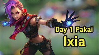 Day 1 Pakai Ixia | Mobile Legend